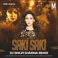 Saki Saki (Remix) - DJ Shilpi Sharma by MP3Virus Official