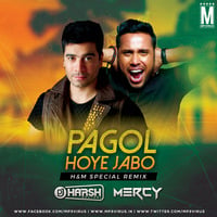 Pagol Hoye Jabo (HM Special Remix) - DJ Harsh Bhutani &amp; DJ Mercy by MP3Virus Official
