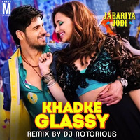 Khadke Glassy (Official Remix) - DJ Notorious by MP3Virus Official