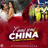 ENNI SONI vs CHINA (MASHUP) DJ RINK X DJ HARSHAL by Remixmaza Music
