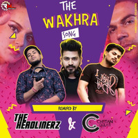 The Wakhra Song (Remix) THE HEADLINERZ X DJ CHETAN GULATI by Remixmaza Music