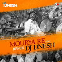 Mourya Re (Remix) Dj Dnesh by Remixmaza Music