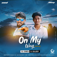 ON MY WAY_TAPORI MIX_DJ ONEIL & DJ DILEEP by Oneip