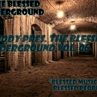 Moody Pres. The Blessed Underground Vol. 06 by THE BLESSED UNDERGROUND
