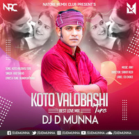 Koto Valobashi Tore - Kazi Shuvo (Best Love) DJ D MuNnA by MMVFX Studio