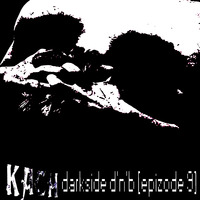 kach - darkside d'n'b [epizode 9] by Max b_d Kach