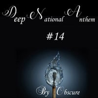 DEEP NATIONAL ANTHEM #14.1 By Obscure by Deep National Anthem