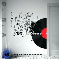 Deep National Anthem (DNA) #15 by Obscure by Deep National Anthem