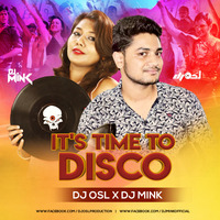 Its Time To Disco ( Remix ) DJ OSL x DJ MINK by DJ OSL OFFICIAL