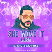 She Move It Like - (Remix) - DJ SRV & SARFRAZ by SRV