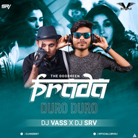 PRADA (DURO DURO) THE DOORBEEN - DJ SRV X DJ VASS by SRV