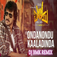 ONDANONDU KALADINDA DJ BMK REMIX by Rock IngDeejays