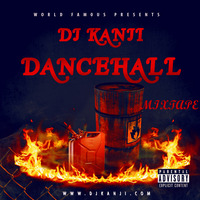 Dancehall MixTape 2018 by DJ Kanji by DJ Kanji
