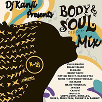 Body &amp; Soul Riddim Mix by DJ Kanji by DJ Kanji