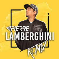 Lamberghini Remix | Dj Pierre by DJ Pierre Ferns