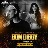 Bom Diggy Diggy  Promo Remix By Dj Lucky Coming Soon by Dj LUCKY