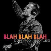 Armin Van Burren - Blah Blah Blah (DJ HAROON BOOTLEG) by DJ HAROON