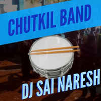 Chutkil Band 2K18 Mix - DJ Sai Naresh by Sai Naresh | S VIII