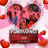 Valentine's Mashup 2K18 - DJ Sai Naresh by Sai Naresh | S VIII
