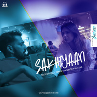 Sakhiyaan - Remix ( DJ SherGill ) by DJ SherGill