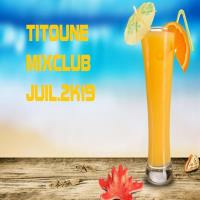 MIXCLUB-JUILLET-2K19 by DJ TITOUNE