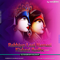 Rakhiyo Laaj Hamari Kishori Radhe Remix DJ SHUBHAM HALDAUR by DjShubham Haldaur