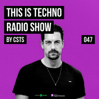 TIT047 - This Is Techno 047 By CSTS by CSTS