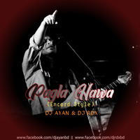Pagla Hawa-(Encord Remix)- George Ayan Ft.DJ RDX by DJ AYAN BD