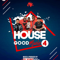Deejay Yung Ice - House Good Music &amp; Gqom Vol 4 by Deejay Yung Ice