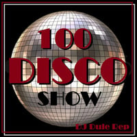 Disco Hundred Show by DJ Dule Rep