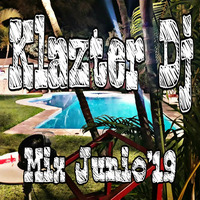 KLAZTER DJ - Mix Junio'19 by Klazter Dj