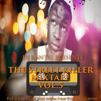 STREET KILLER VOL 5 by Dj Kantel