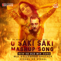 O Saki Saki DJ remix | Old Vs New Mashup Song | Noora Fatehi | Neha Kakkar (Batla House) Dj Bollywood Brothers | HS Visual by HS Visual