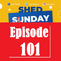 Shed Sunday Praise - Episode 101 by DJ SHED