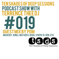 TSDS019 Guest mix By PdM [Dark Shadow Of Deep] by Ten Shades of Deep Sessions Podcast