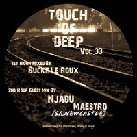 TOUCH OF DEEP Vol.33 2nd Hour Guest Mix By NjabuMaestro[SA,NewCastle] by TOUCH OF DEEP
