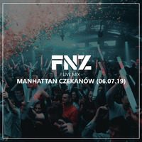 FNZ live mix @ MANHATTAN, Czekanów (06.07.19) by FNZ