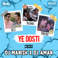Ye Dosti - Friendship Day Special Remix - Dj Aman x Dj Manish (Dedicated To My Best Friends) by DJ AMAN SLR PRODUCTION