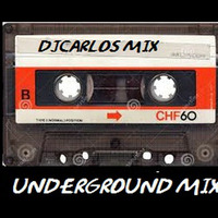 UNDERGROUND MIX by Carlos Mix dj
