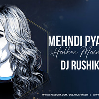 O Mehndi Pyar Wali Hathon Pe Lagaogi (Chillout Remix)  DJ Rushikesh by DJ Rushikesh Official