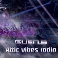 Guen.B @ Attic Vibes Radio | Deep  & Dark progressive House |11-08-2017 by Guen B Music
