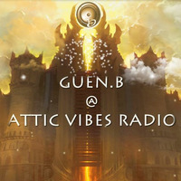 Guen.B @ Attic vibes radio 12-05-2017 by Guen B Music