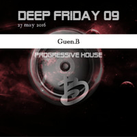 Deep Friday 09 Guen.B Mix by Guen B Music