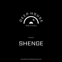 DeepHouseRevival # 18 Set By Shenge by Deep House Revival