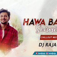  Hawa Banke | Chillout Mix | Darshan Raval , Nirmaan | iamdjraja by iamdjraja