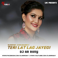 Teri Lat Lag Jayegi - Shapna Choudhary (Haryanvi Dance Mix) DJ AR RoNy by DJ AR RoNy Bangladesh