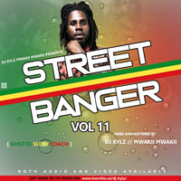 DJ KYLZ - STREET BANGER 11 {GHETTO SLOW COACH} by Dj Kylz