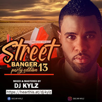 DJ KYLZ - STREET BANGER 13 {Party Edition} by Dj Kylz