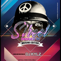 DJ KYLZ - STREET BANGER 14 {MBIGINJII EDITION} by Dj Kylz