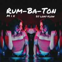 ▶️ Mix Rum-Ba-Ton - DJ Loky Flow (Perù) by DJ Loky Flow (Perù)